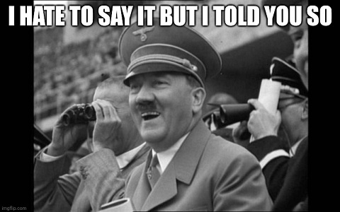 Hitler_ToldYouSo_meme.jpg