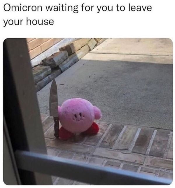 omicron waiting for you to leave your house.jpg